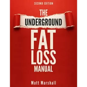 The Underground Fat Loss Manual : a unique approach to weight loss